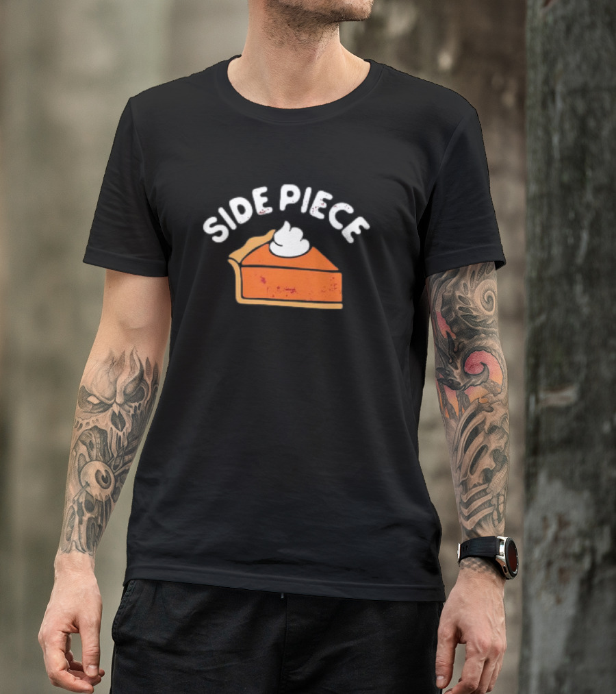 Side Piece Thanksgiving Pumpkin Pie Slice Whipped Cream Humor T-Shirt
