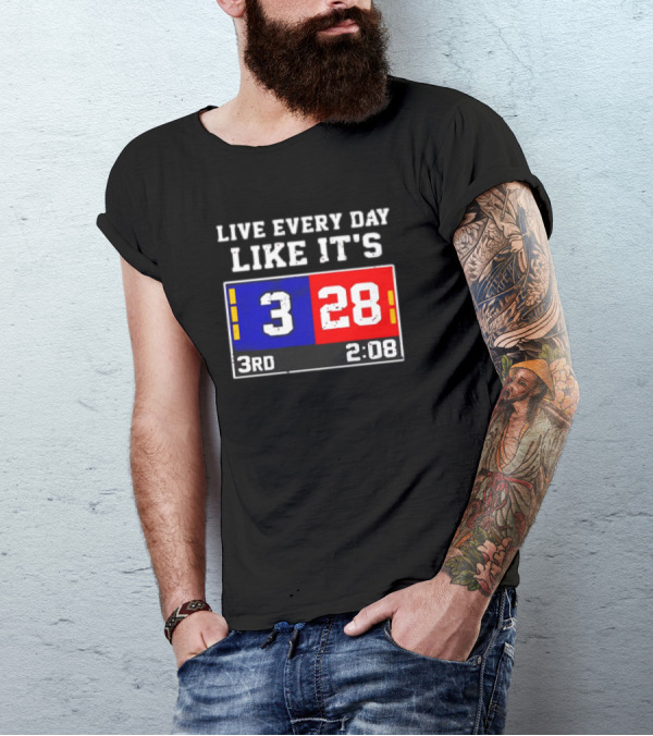 Live Every Day Like It's 3 28 3rd 2:08 New England Patriots Atlanta Falcons T-Shirt