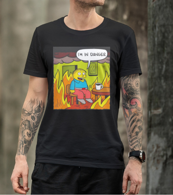 Ralph Wiggum I'm In Danger Surrounded By Flames T-Shirt
