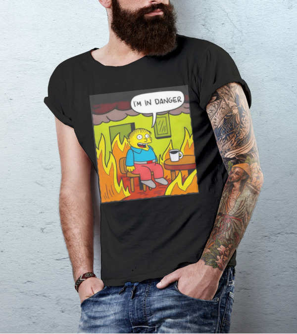 Ralph Wiggum I'm In Danger Surrounded By Flames T-Shirt