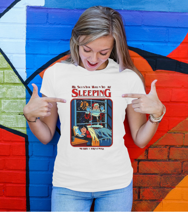 He Sees You When You’re Sleeping Santa Claus Merry Christmas T-Shirt