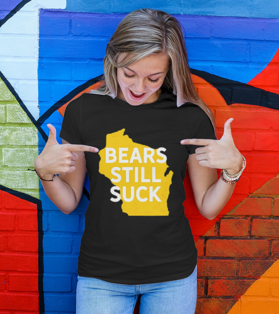 Karla D Bears Still Suck Wisconsin Outline T-Shirt