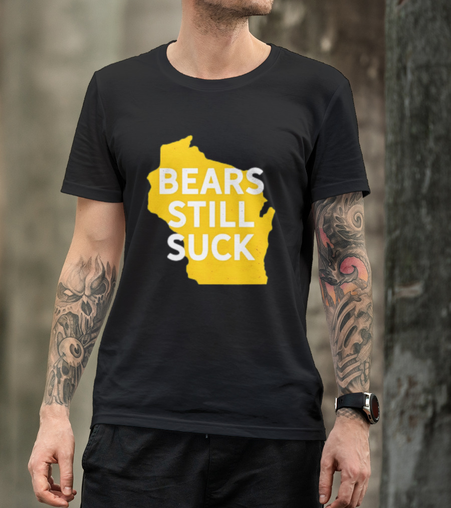 Karla D Bears Still Suck Wisconsin Outline T-Shirt