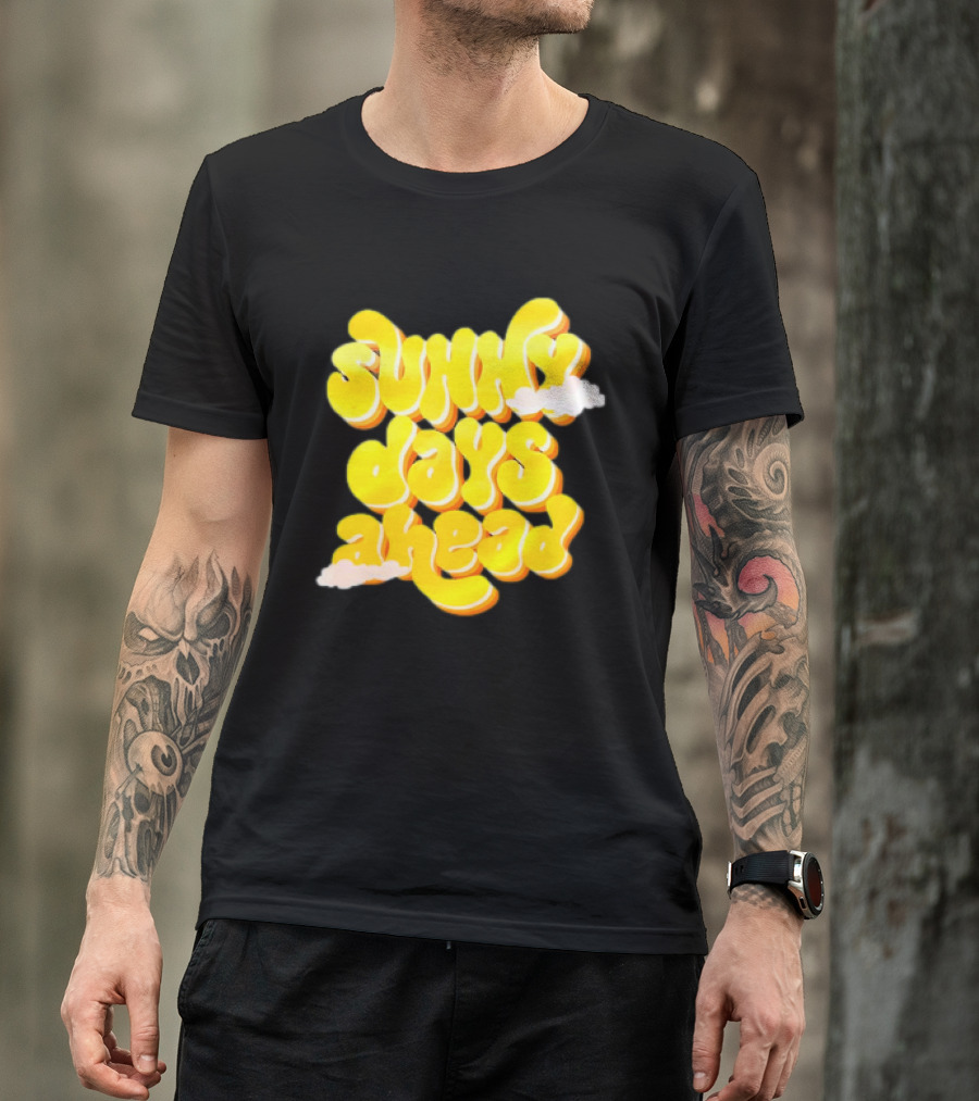Sunny Days Ahead Retro Cloudy Text T-Shirt