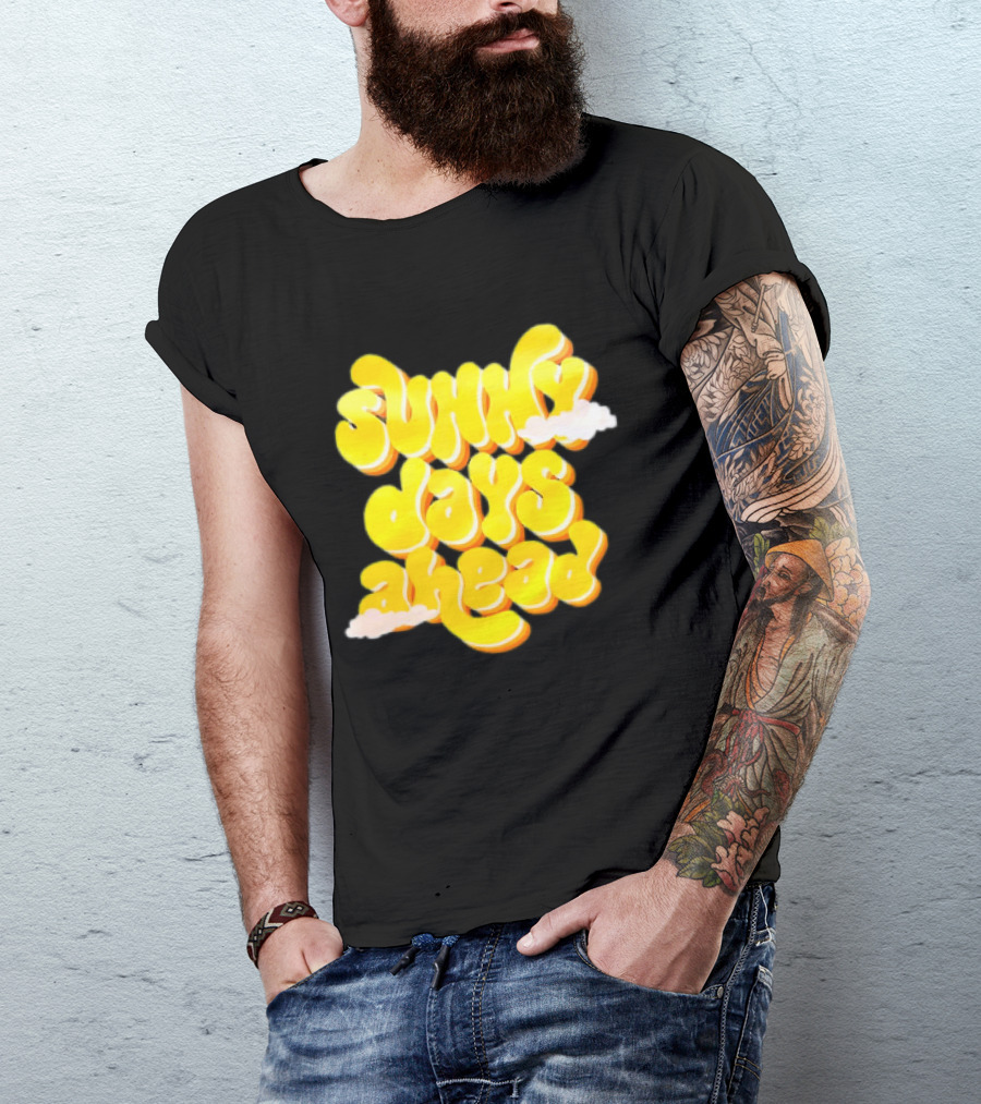 Sunny Days Ahead Retro Cloudy Text T-Shirt