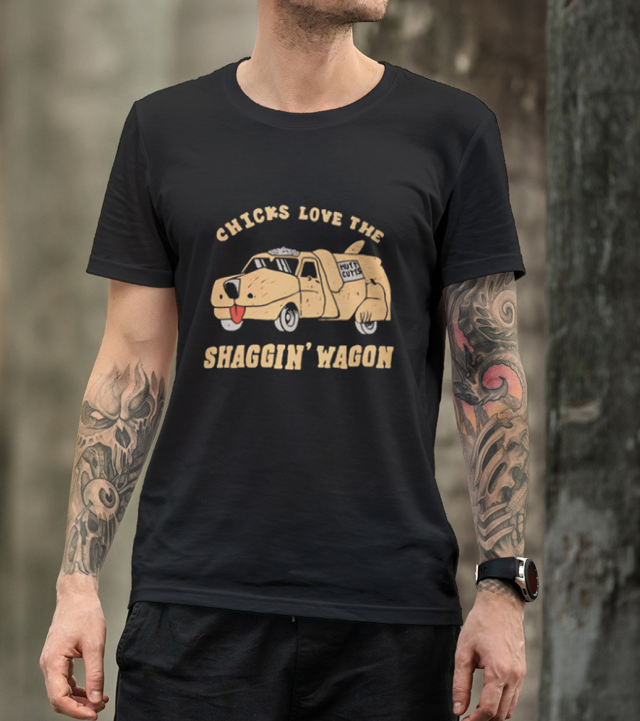 Chicks Love The Shaggin Wagon Mutt Cutts Dumb And Dumber T-Shirt