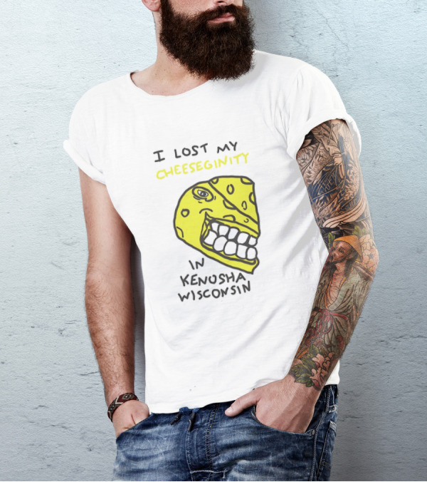 I Lost My Cheeseginity In Kenosha Wisconsin Cheese Face T-Shirt