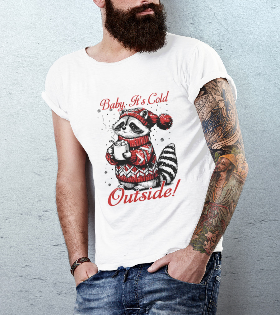 Baby It's Cold Outside Raccoon Christmas Sweater Hot Cocoa T-Shirt