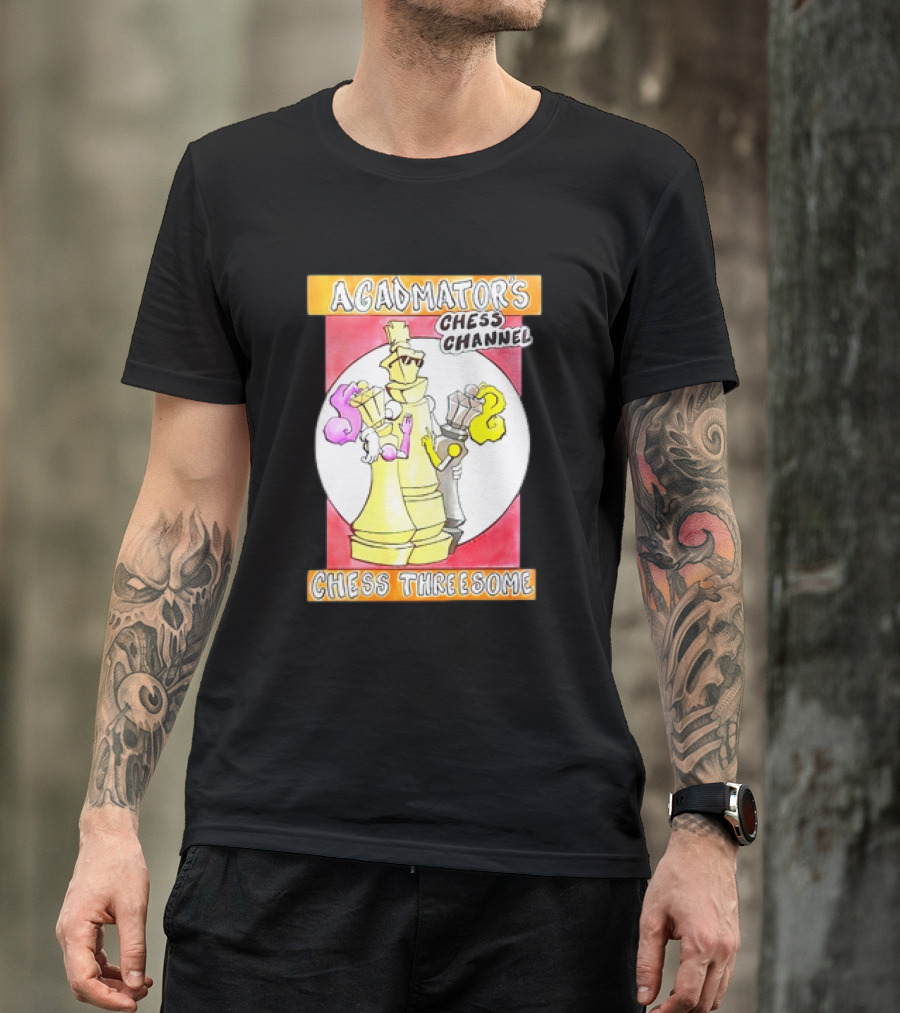 AGADMATOR'S CHESS CHANNEL CHESS THREESOME SLOYS T-Shirt