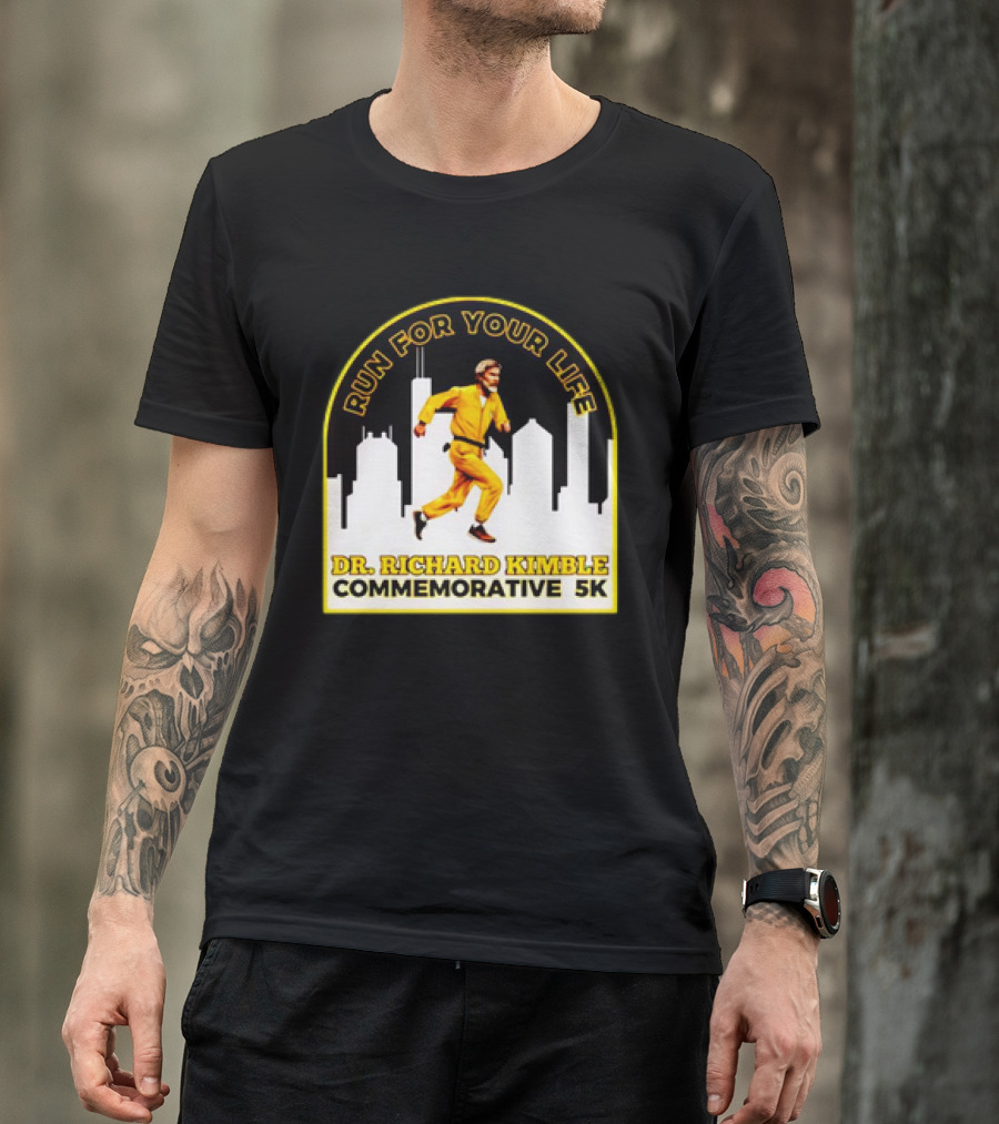 Run For Your Life Dr Richard Kimble Commemorative 5K Chase Through City T-Shirt