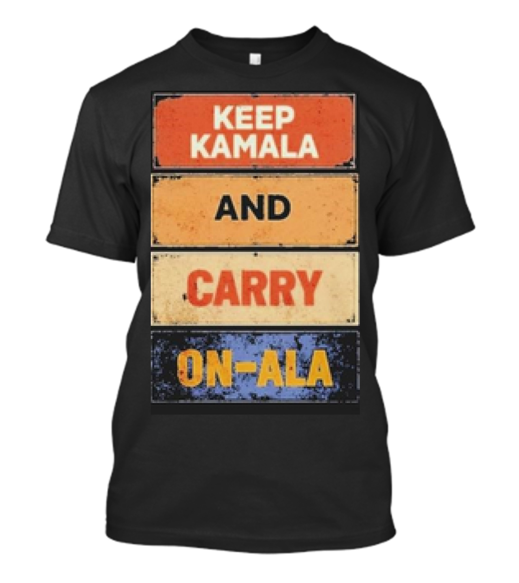 Keep Kamala And Carry On-Ala T-Shirt