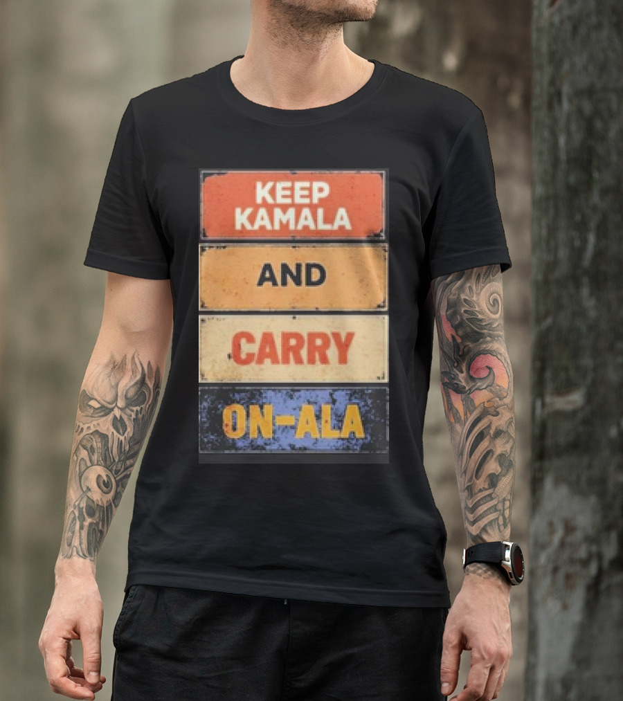 Keep Kamala And Carry On-Ala T-Shirt