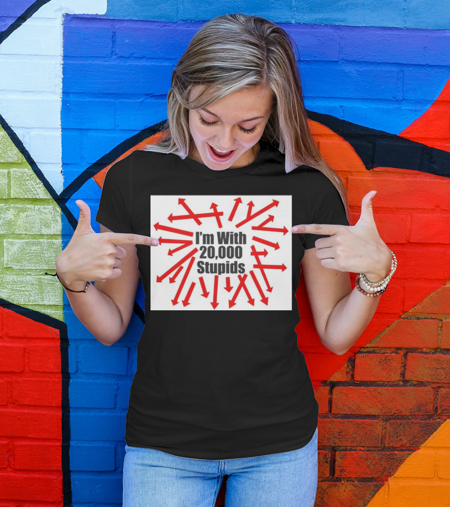 I’m With 20000 Stupids Red Arrows T-Shirt