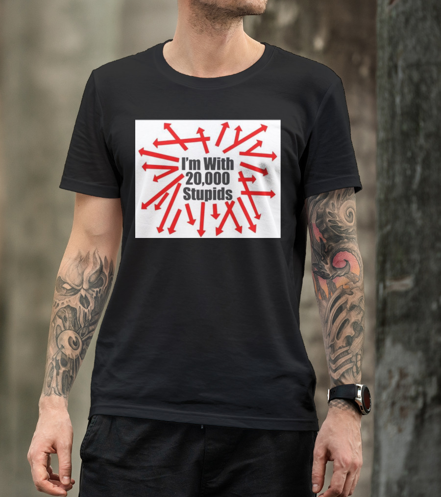 I’m With 20000 Stupids Red Arrows T-Shirt