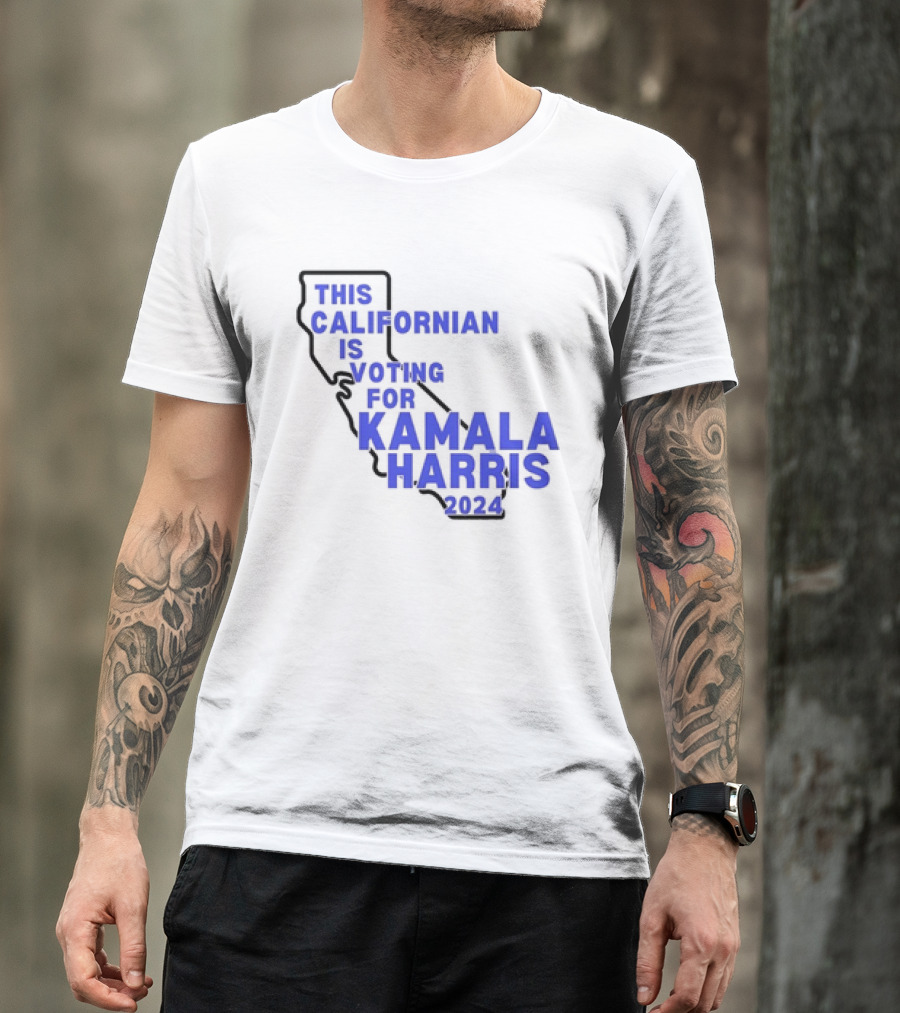 This Californian Is Voting For Kamala Harris T-Shirt