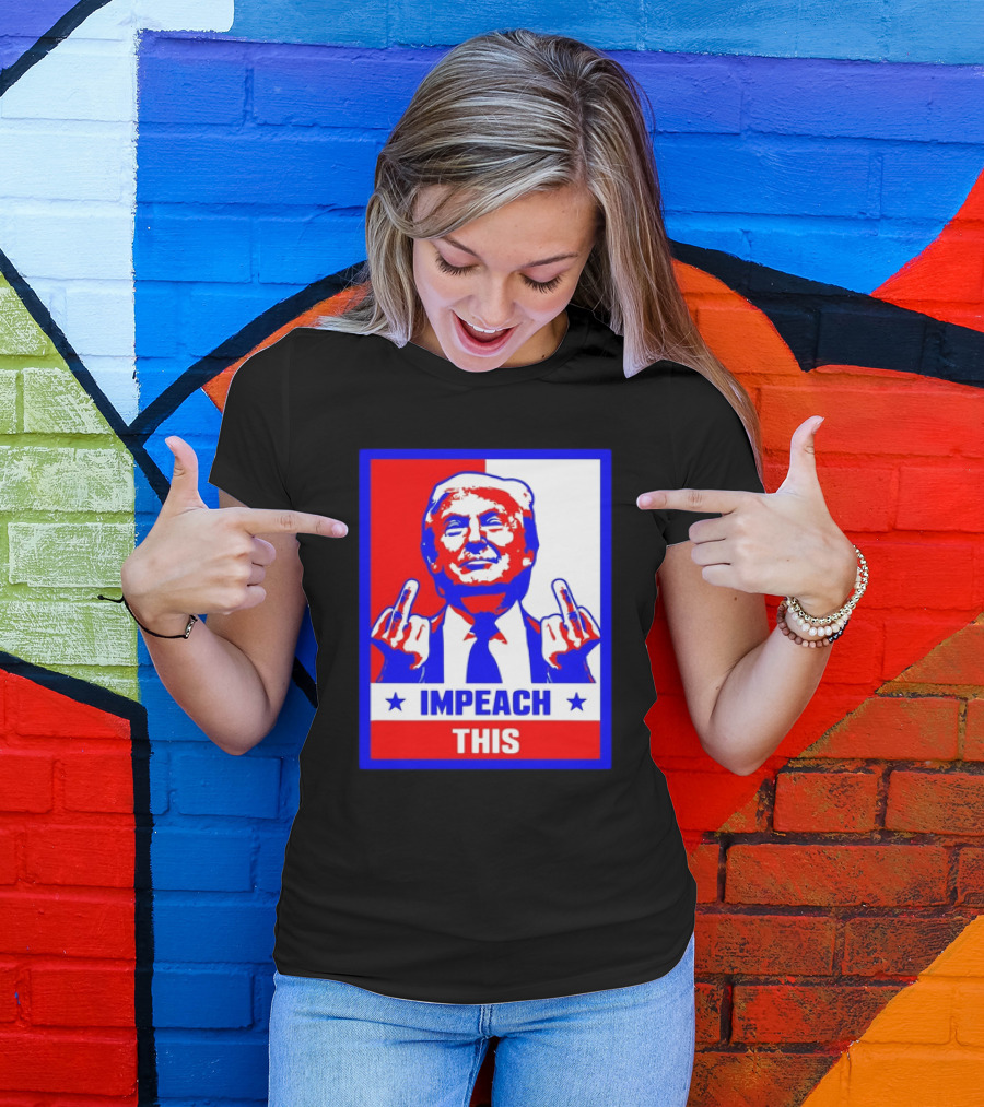Impeach This Trump Red White Blue Gesture T-Shirt