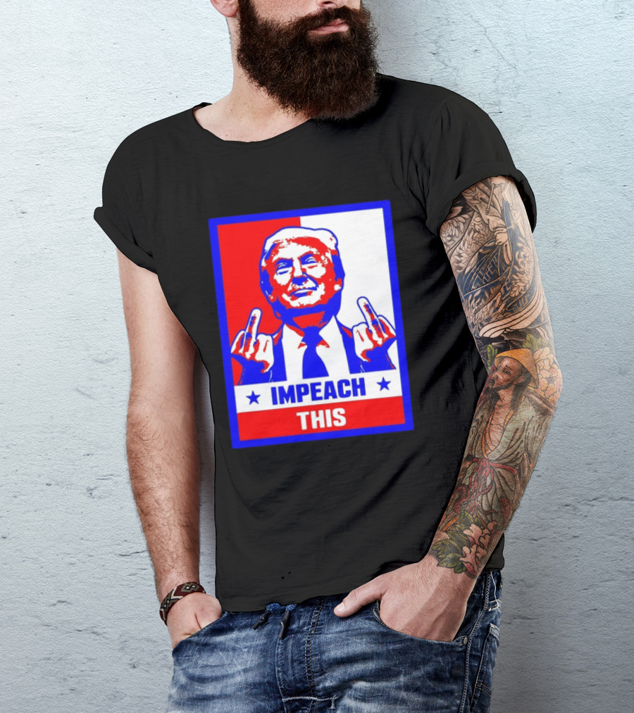 Impeach This Trump Red White Blue Gesture T-Shirt