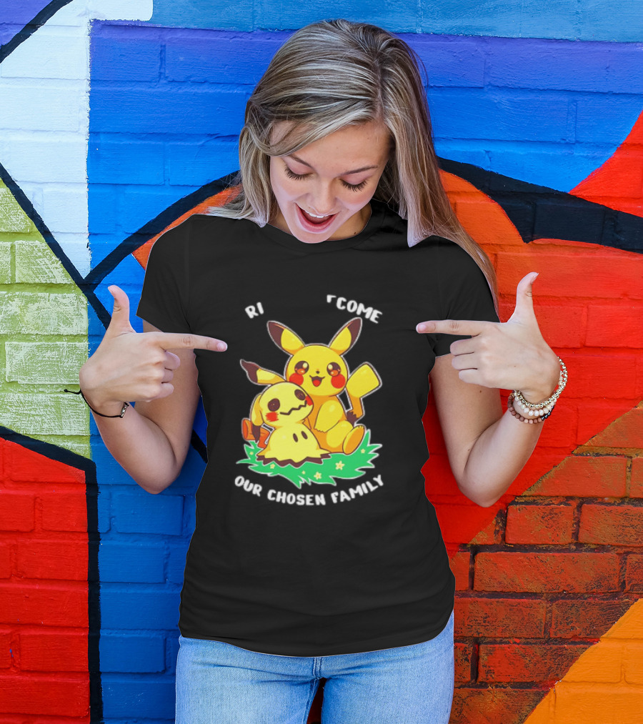 Pikachu And Mimikyu Become Our Chosen Family T-Shirt