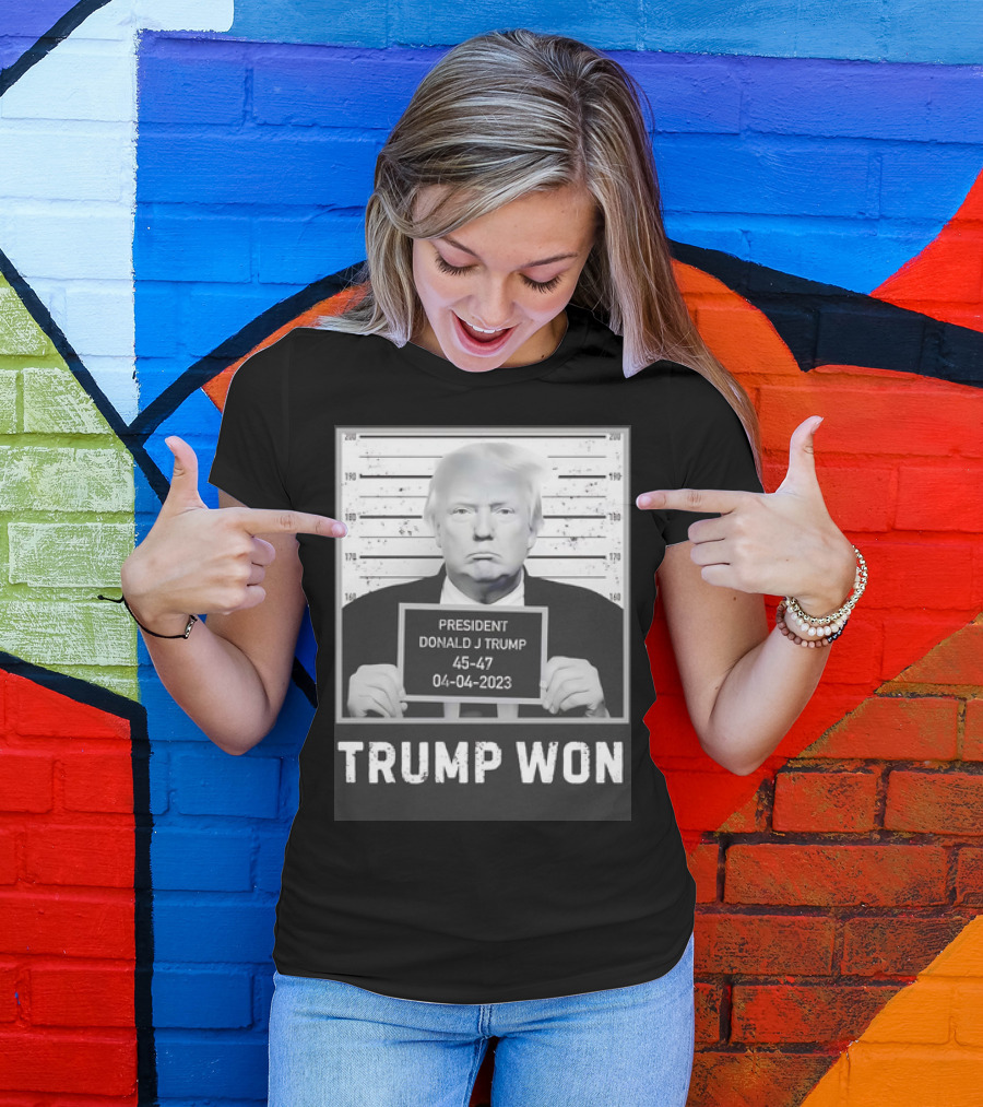 Trump Won President Donald J Trump 45-47 04-04-2023 T-Shirt