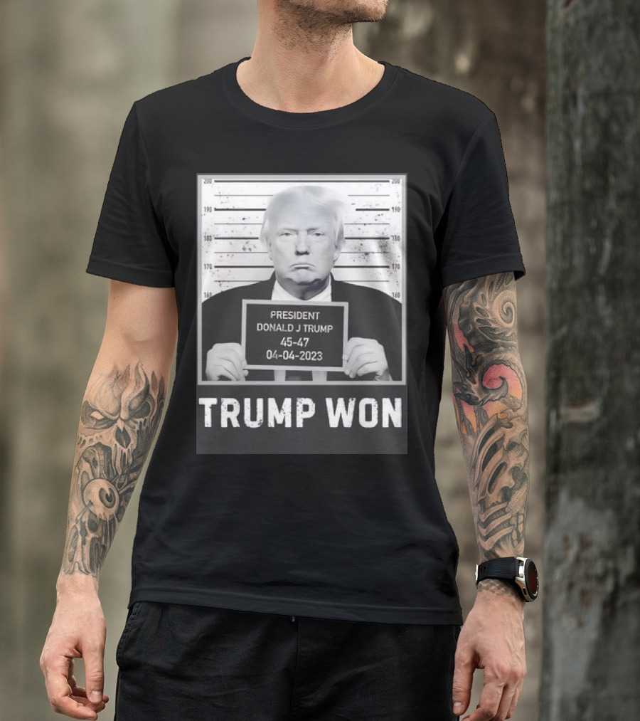 Trump Won President Donald J Trump 45-47 04-04-2023 T-Shirt