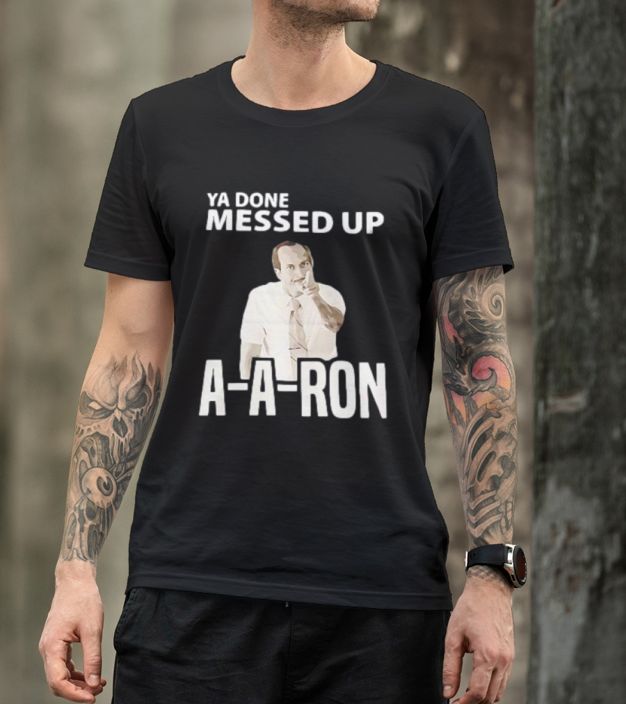 Ya Done Messed Up A-A-Ron Key And Peele Sketch Iconic T-Shirt