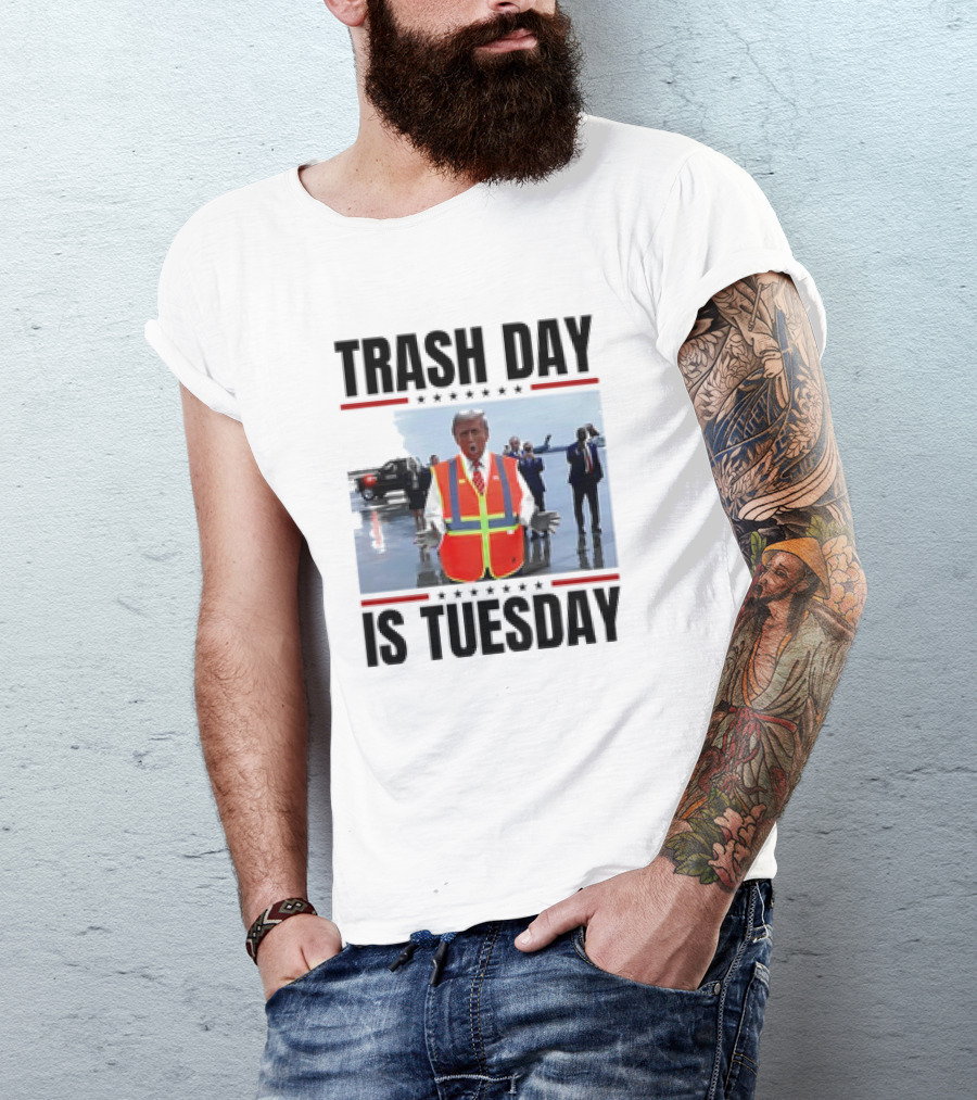 Trash Day Is Tuesday Donald Trump 2024 Campaign T-Shirt