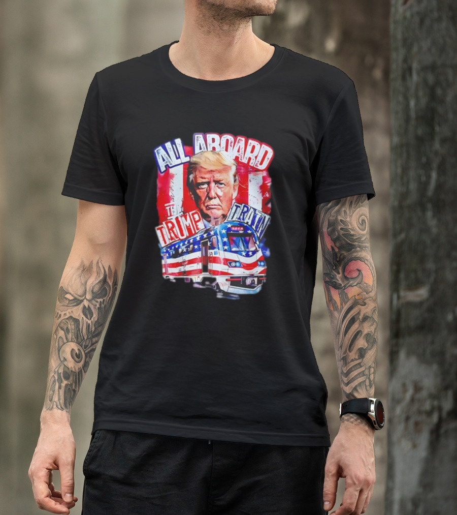 All Aboard The Trump Train With Patriotic Imagery And Train T-Shirt