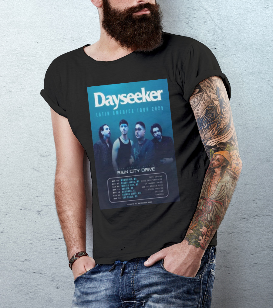 Dayseeker Latin America Tour 2025 Featuring Rain City Drive March Tour Dates And Locations T-Shirt