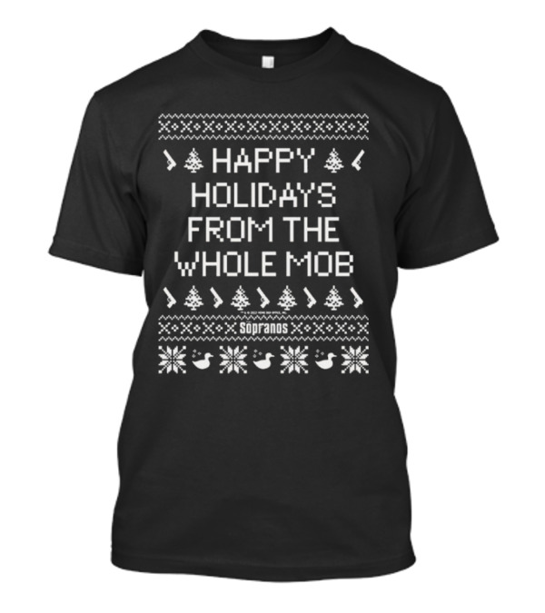 Happy Holidays From The Whole Mob Sopranos Ugly Christmas T-Shirt