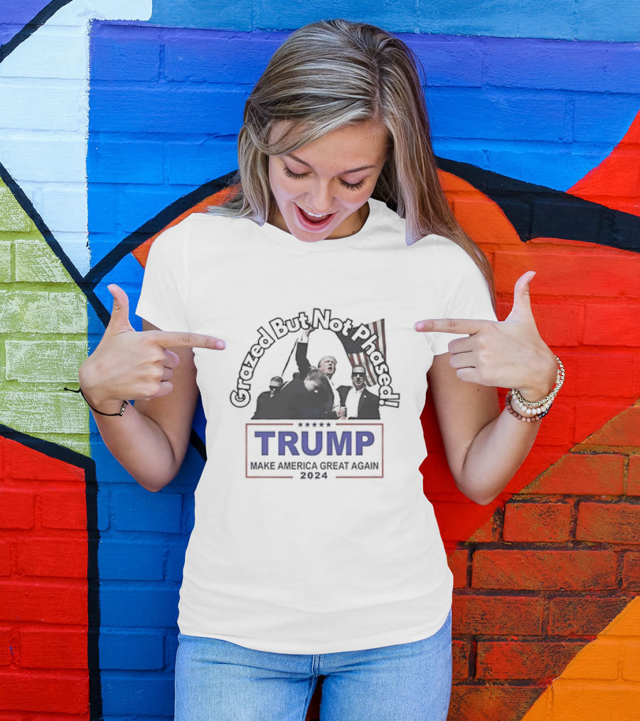 Grazed But Not Phased Trump Make America Great Again 2024 Flag And Leaders T-Shirt