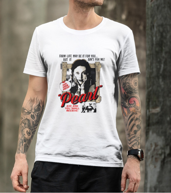 Pearl Farm Life Axe And You Shall Receive 100% Fresh T-Shirt