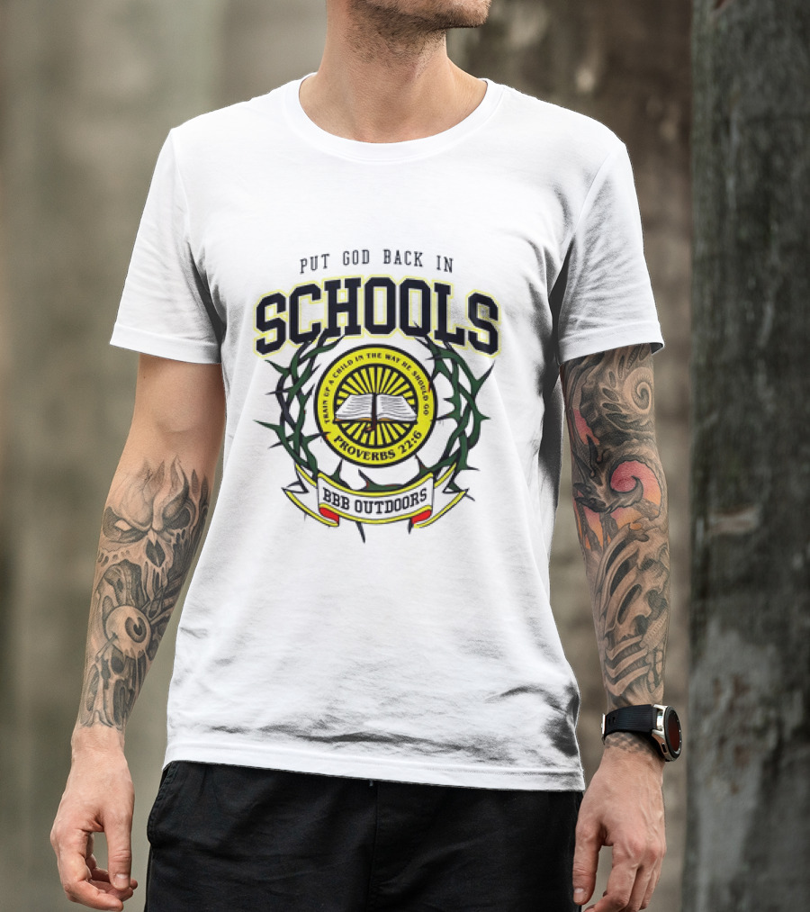 Put God Back In Schools Faith Of A Child Proverbs 22:6 BBB Outdoors T-Shirt