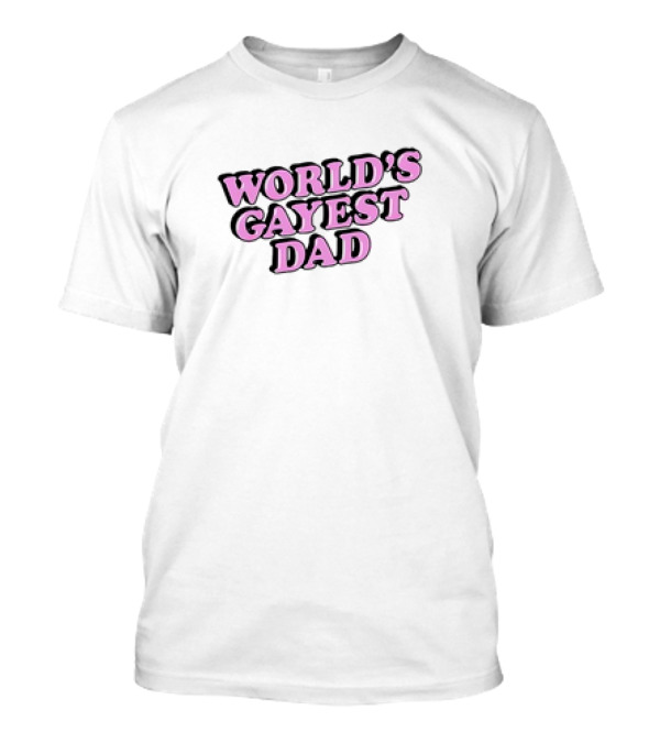 World's Gayest Dad Bold Pink Text Pride T-Shirt