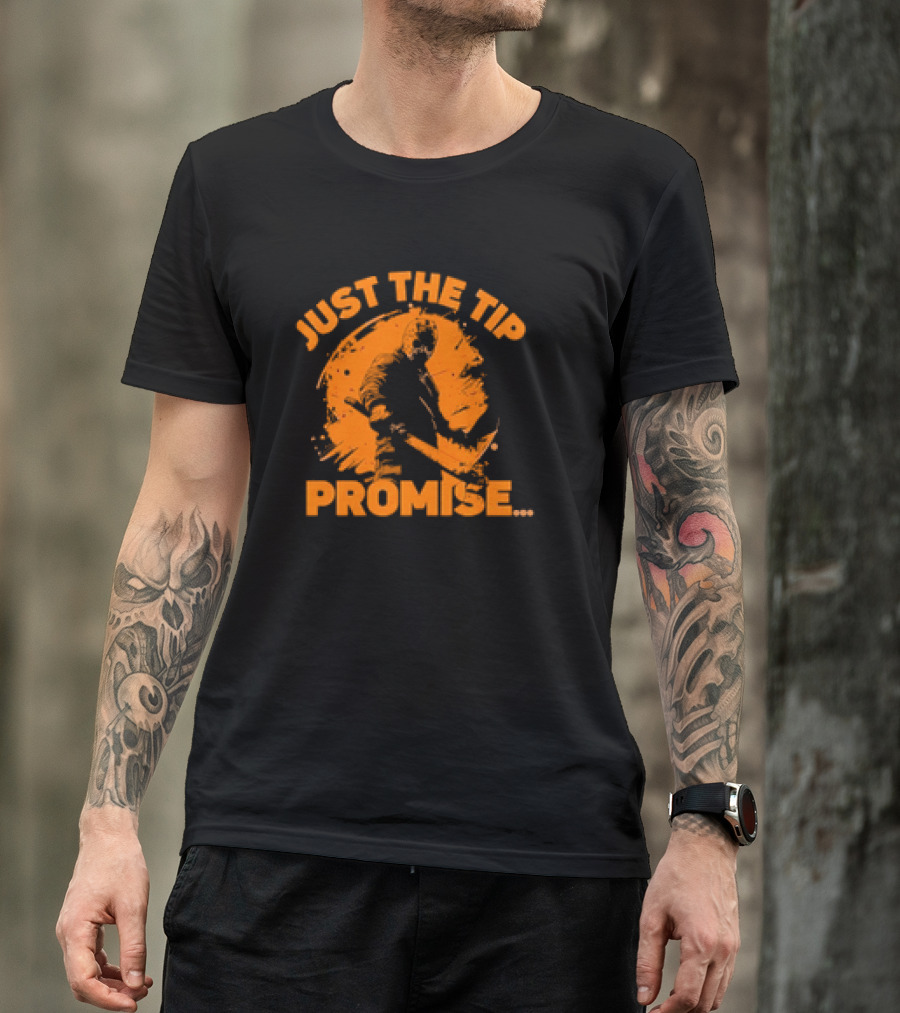Just The Tip Promise Halloween T-Shirt
