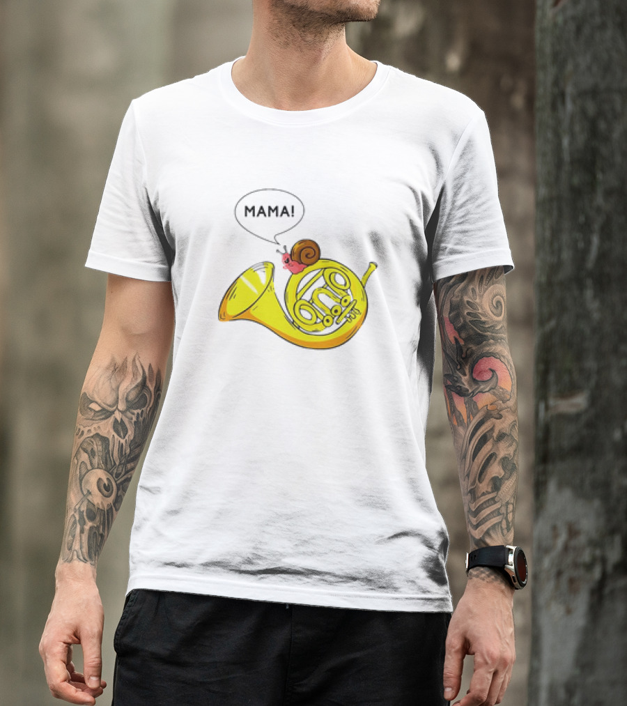 MAMA Snail French Horn Orchestra Marching Band Pun T-Shirt