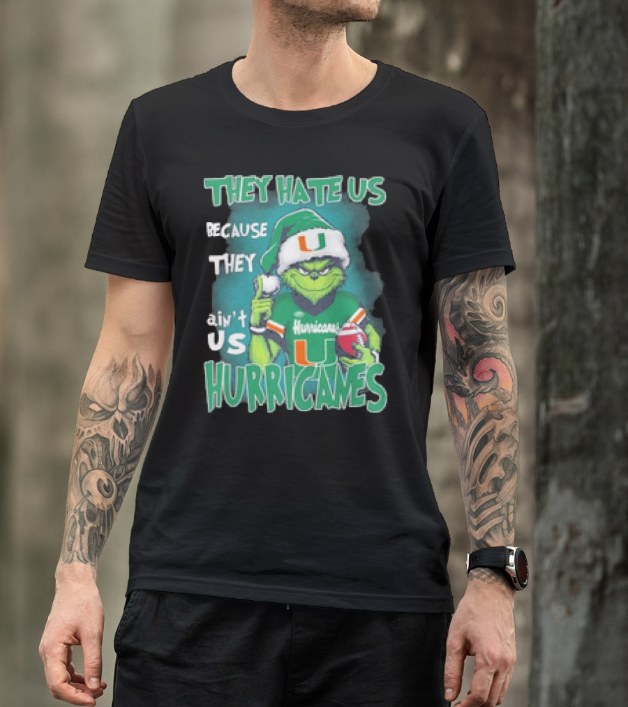 They Hate Us Because They Ain't Us Hurricanes Grinch Miami Christmas Ornament Custom Name T-Shirt