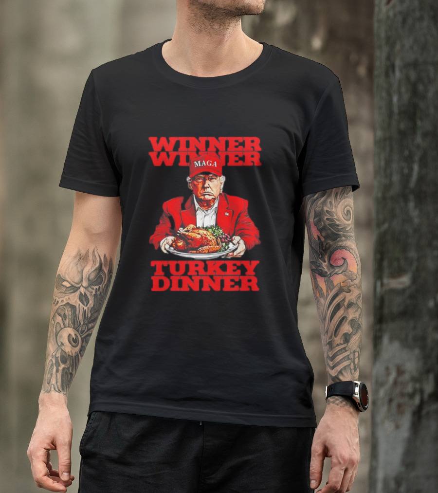 Winner Winner Turkey Dinner MAGA Thanksgiving T-Shirt