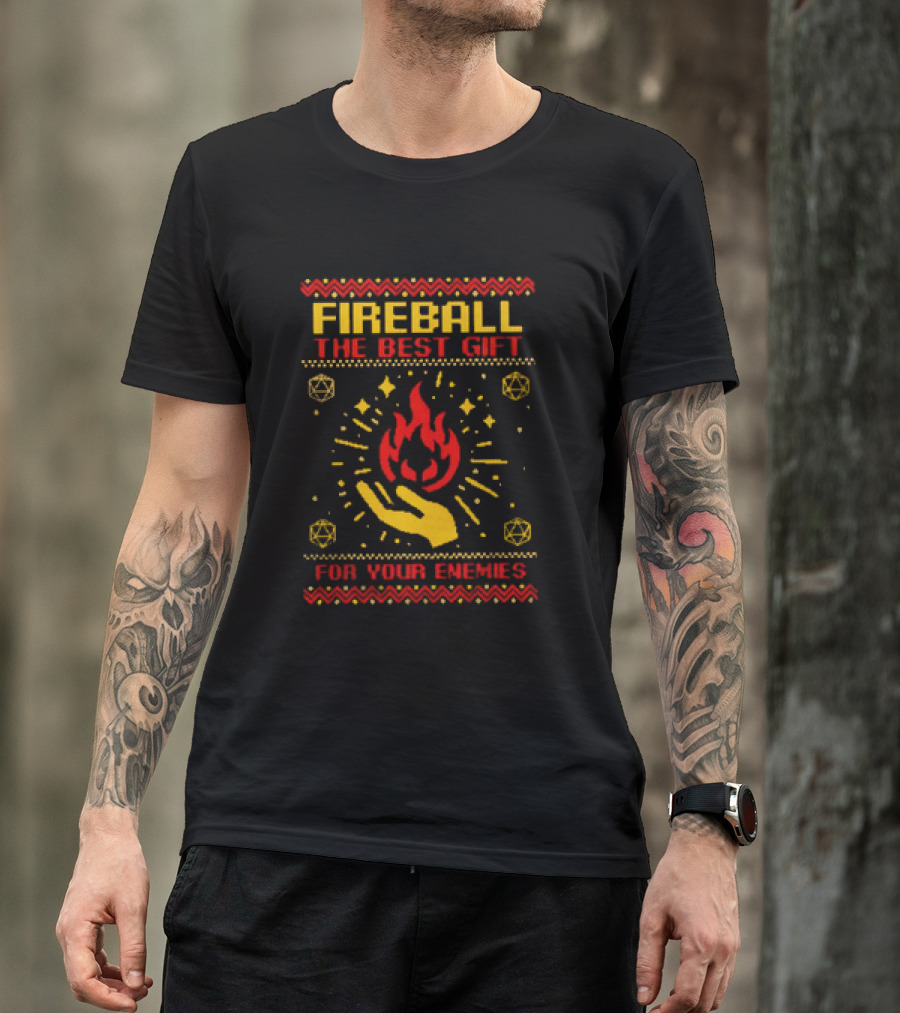 Fireball The Best Gift For Your Enemies Dungeons And Dragons Magic Flame With Hand And Dice T-Shirt