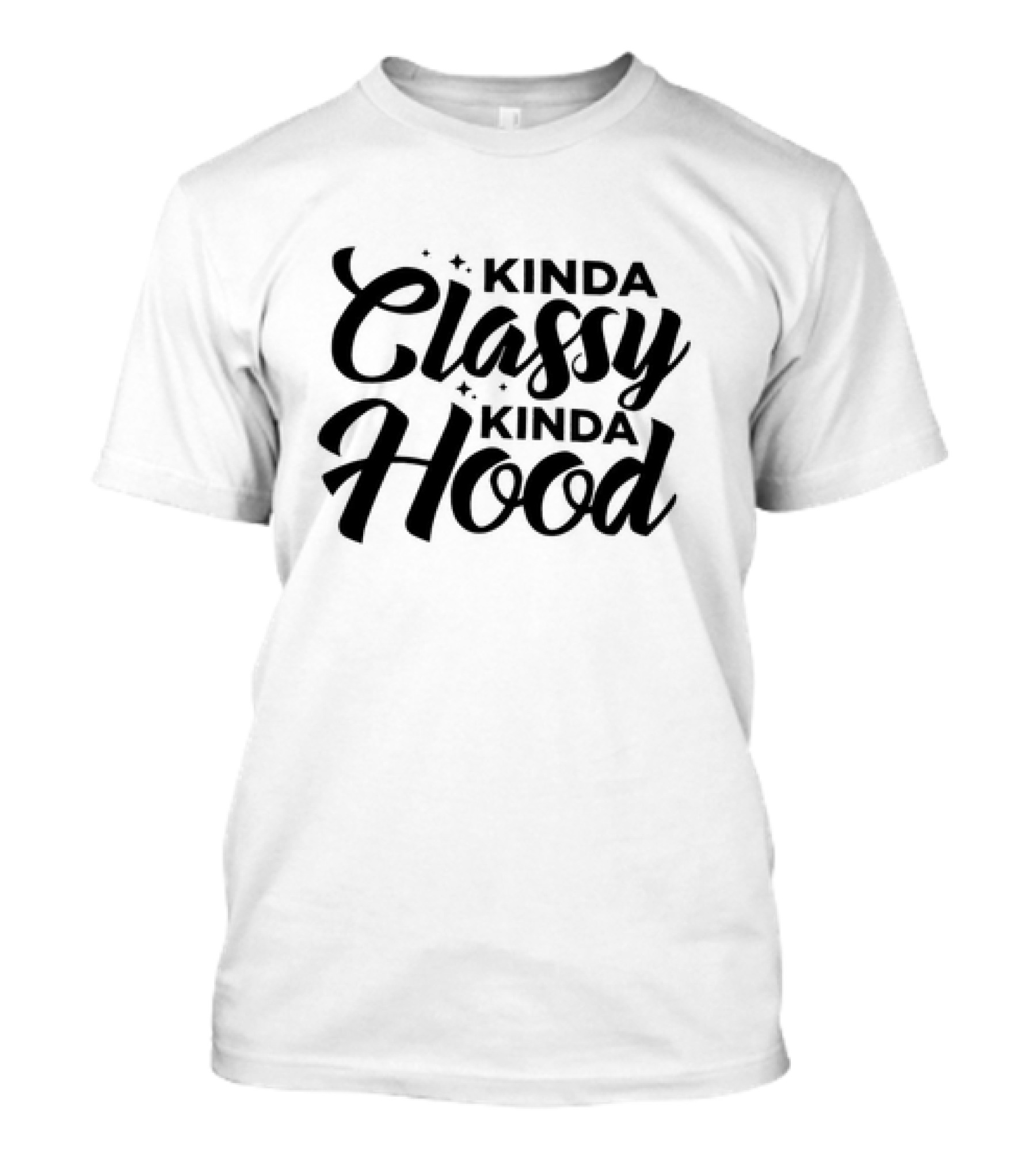 Kinda Classy Kinda Hood Typography With Sparkles T-Shirt