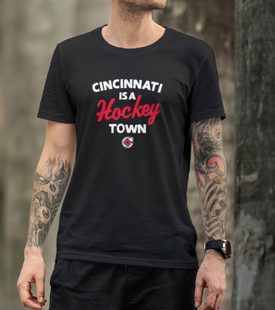 Cincinnati Is A Hockey Town Cyclones T-Shirt