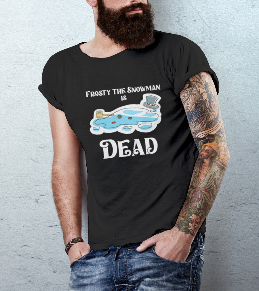 Frosty The Snowman Is Dead Melting Puddle Pipe Hat And Buttons T-Shirt