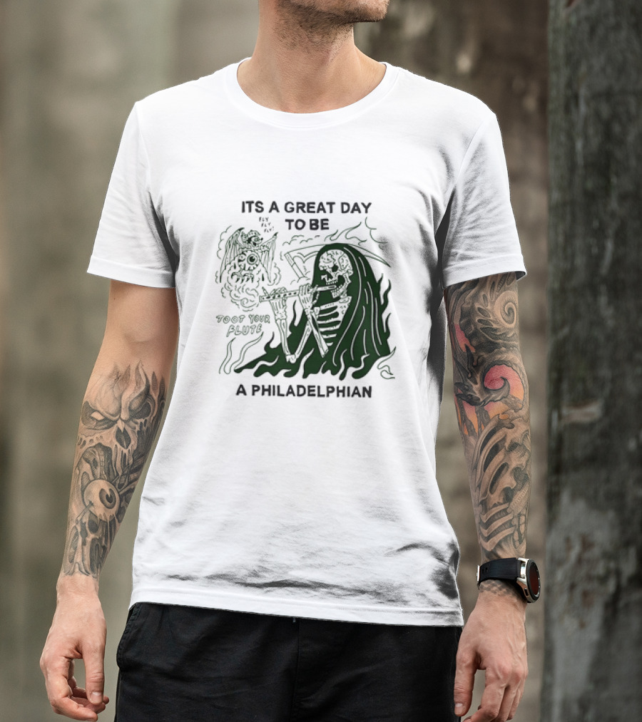 Skeleton Playing Flute With Owl It's A Great Day To Be A Philadelphian T-Shirt