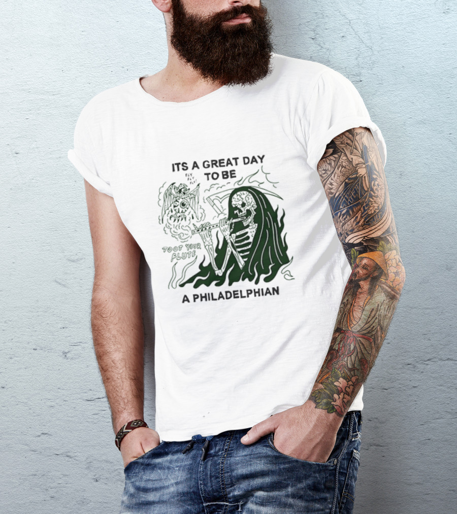 Skeleton Playing Flute With Owl It's A Great Day To Be A Philadelphian T-Shirt