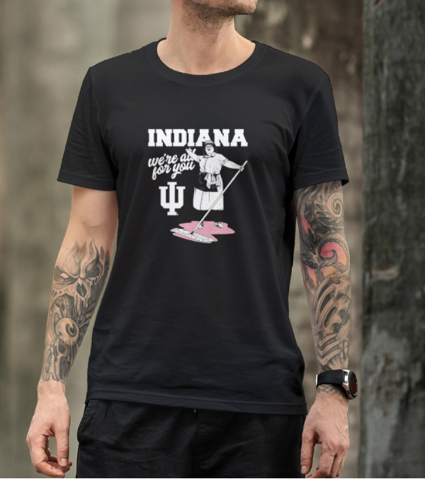 Indiana We're All For You Martha Mop Lady IU T-Shirt