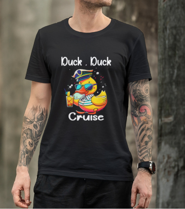 Duck Duck Cruise Family Cruising Matching Squad Captain Duck With Drink And Sunglasses T-Shirt