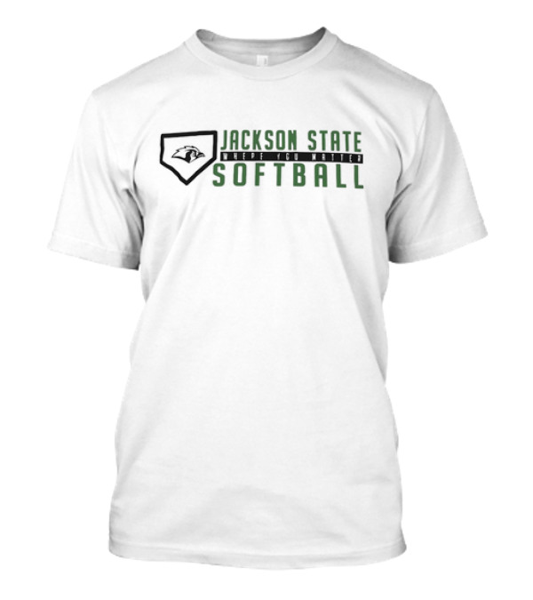 Jackson State Softball Where You Matter Team Spirit Emblem T-Shirt