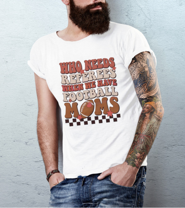 Who Needs Referees When We Have Football Moms Retro Checkerboard Football Stars T-Shirt