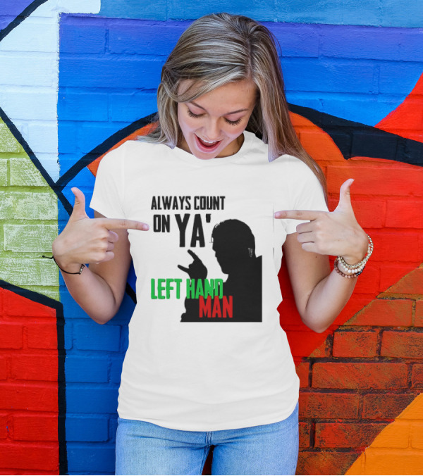 Always Count On Ya' Left Hand Man Silhouette Rock Gesture T-Shirt