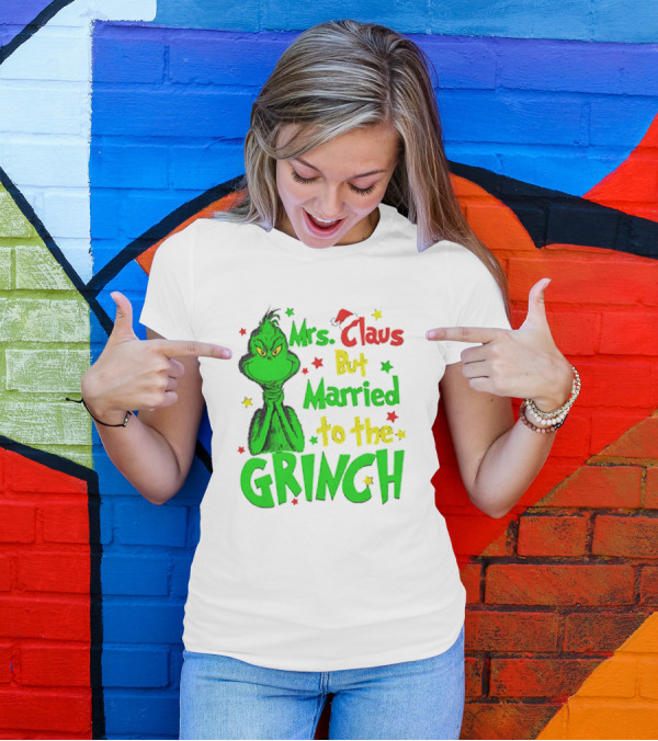 Mrs Claus But Married To The Grinch Green Character With Santa Hat And Stars T-Shirt