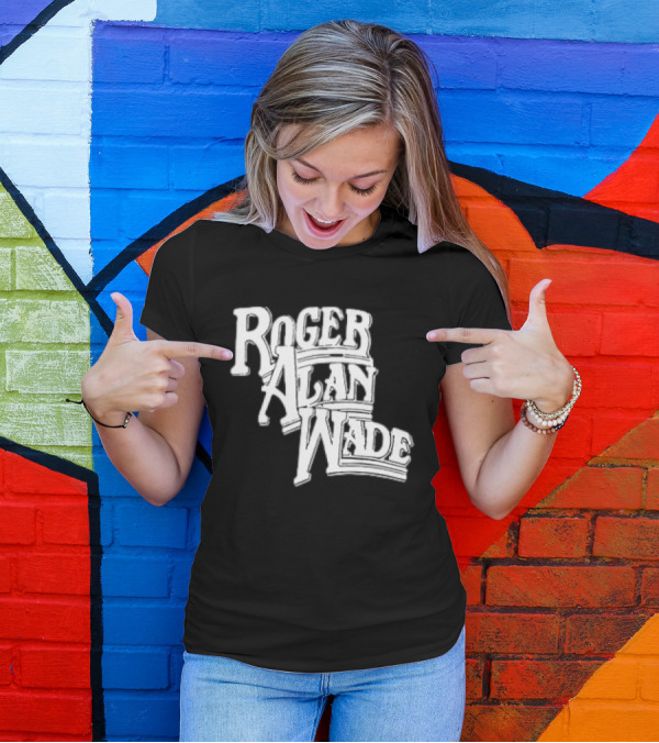 Roger Alan Wade Retro Typography T-Shirt